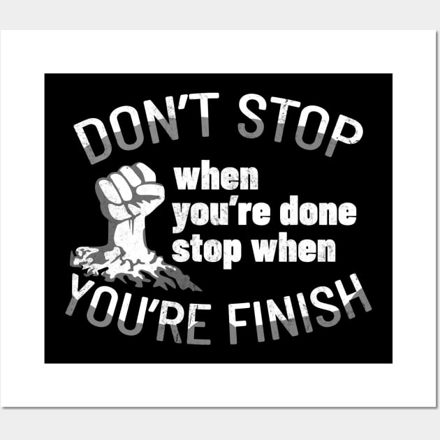 Stop When You're Done Work Wall Art by ThyShirtProject - Affiliate